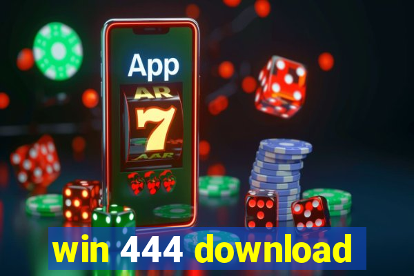 win 444 download